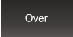 Over